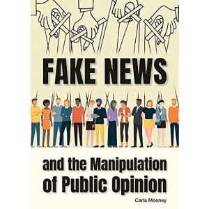 Fake News and the Manipulation of Public Opinion