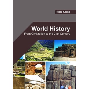 World History: From Civilization to the 21st Century