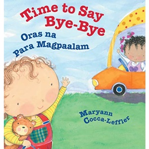 Time to Say Bye-Bye / Oras na Para Magpaalam: Babl Children's Books in Tagalog and English