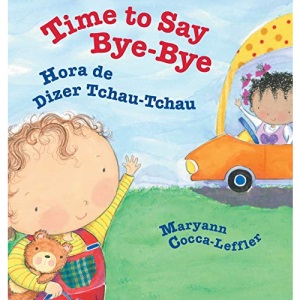Time to Say Bye-Bye / Hora de Dizer Tchau-Tchau: Babl Children's Books in Portuguese and English