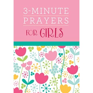 3-minute Prayers for Girls (3-minute Devotions)