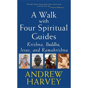 Walk with Four Spiritual Guides: Krishna, Buddha, Jesus and Ramakrishna (SkyLight Illuminations)