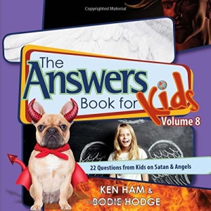 Answers Book for Kids Volume 8: 22 Questions from Kids on Satan & Angels