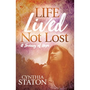 Life Lived Not Lost: A Journey of Hope