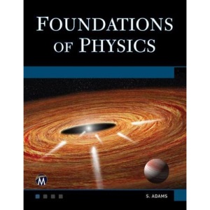 Foundations of Physics (Essentials of Physics)