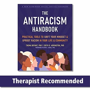 The Antiracism Handbook: Practical Tools to Shift Your Mindset and Uproot Racism in Your Life and Community (Social Justice Handbook)