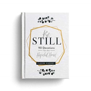 Be Still - 90 Devotions for the Hopeful Heart