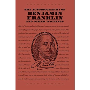 The Autobiography of Benjamin Franklin and Other Writings (Word Cloud Classics)