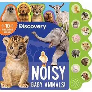 Discovery: Noisy Baby Animals! (10-Button Sound Books)
