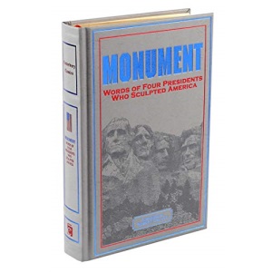 Monument: Words of Four Presidents Who Sculpted America (Leather-Bound Classics)
