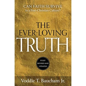 Ever-Loving Truth: Can Faith Thrive in a Post-Christian Culture?