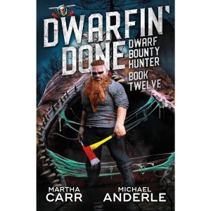 Dwarfin’ Done: 12 (Dwarf Bounty Hunter)