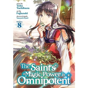 Saint's Magic Power is Omnipotent (Manga) Vol. 8, The (The Saint's Magic Power is Omnipotent (Manga))
