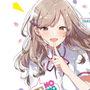 There's No Freaking Way I'll be Your Lover! Unless... (Light Novel) Vol. 3