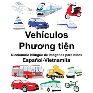 Español-Vietnamita Vehículos/Phương tiện Diccionario bilingüe de imágenes para niños