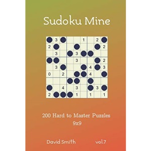 Sudoku Mine - 200 Hard to Master Puzzles 9x9 vol.7