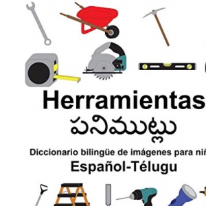 Español-Télugu Herramientas Diccionario bilingüe de imágenes para niños