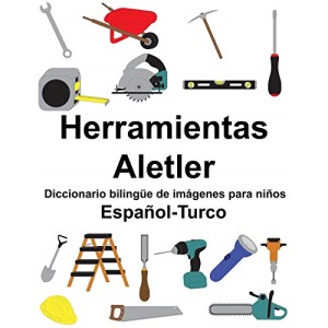 Español-Turco Herramientas/Aletler Diccionario bilingüe de imágenes para niños