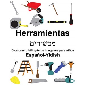 Español-Yídish Herramientas/מכשירים Diccionario bilingüe de imágenes para niños