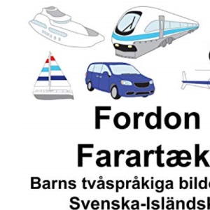 Svenska-Isländska Fordon/Farartæki Barns tvåspråkiga bildordbok
