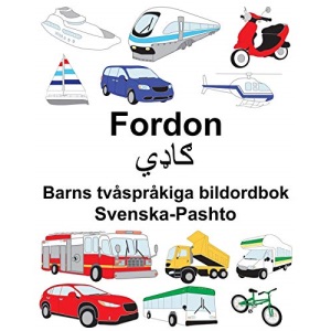 Svenska-Pashto Fordon Barns tvåspråkiga bildordbok