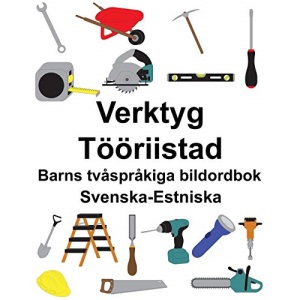 Svenska-Estniska Verktyg/Tööriistad Barns tvåspråkiga bildordbok