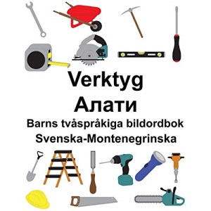 Svenska-Montenegrinska Verktyg/Алати Barns tvåspråkiga bildordbok