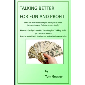 Talking Better for Fun and Profit