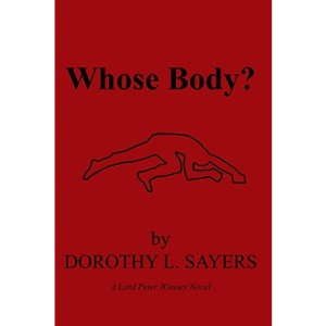Whose Body?: A Lord Peter Wimsey Novel