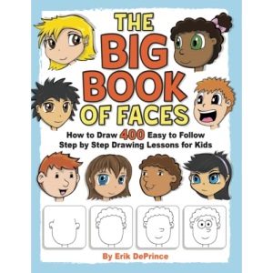 The Big Book of Faces: How to Draw 400 Easy to follow Step by Step Drawing Lessons for Kids: 1 (How to Draw Easy to follow Step by Step Drawing Lessons for Kids)