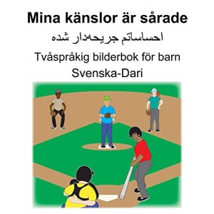Svenska-Dari Mina känslor är sårade Tvåspråkig bilderbok för barn