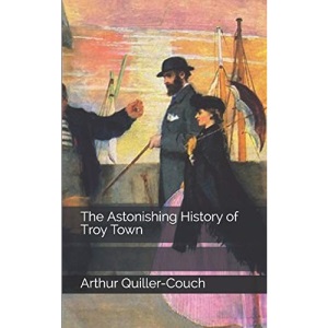 The Astonishing History of Troy Town