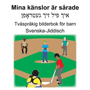 Svenska-Jiddisch Mina känslor är sårade Tvåspråkig bilderbok för barn