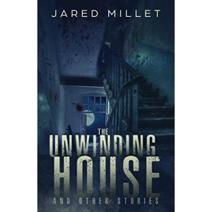 The Unwinding House and Other Stories
