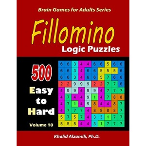 Fillomino: Logic Puzzles : 500 Easy to Hard : Keep Your Brain Young: 10 (Brain Games for Adults)