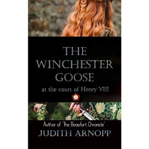 The Winchester Goose: at the Court of Henry VIII