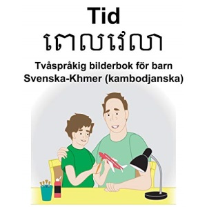 Svenska-Khmer (kambodjanska) Tid Tvåspråkig bilderbok för barn