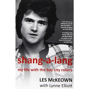 Shang-A-Lang: My Life With The Bay City Rollers