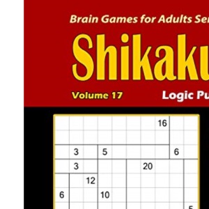 Shikaku Logic Puzzles: 500 Easy to Hard (10x10) :: Keep Your Brain Young: 17 (Brain Games for Adults)