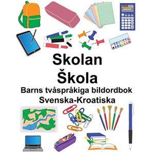 Svenska-Kroatiska Skolan/Škola Barns tvåspråkiga bildordbok