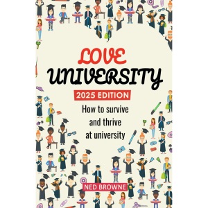 Love University: How to survive and thrive at university