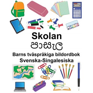 Svenska-Singalesiska Skolan/පාසැල Barns tvåspråkiga bildordbok