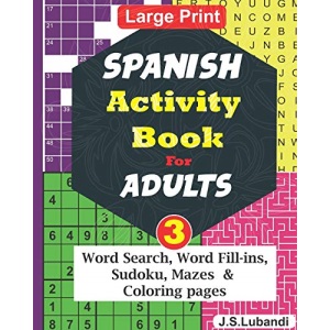 SPANISH Activity Book for ADULTS; Vol.3 (Fun SPANISH ACTIVITY Challenge Series)