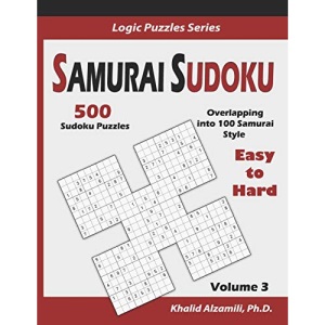 Samurai Sudoku: 500 Easy to Hard Sudoku Puzzles Overlapping into 100 Samurai Style: 3 (Logic Puzzles Series)