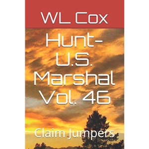 Hunt-U.S. Marshal Vol. 46: Claim Jumpers