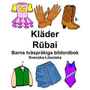 Svenska-Litauiska Kläder/Rūbai Barns tvåspråkiga bildordbok