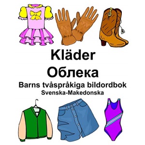 Svenska-Makedonska Kläder/Облека Barns tvåspråkiga bildordbok