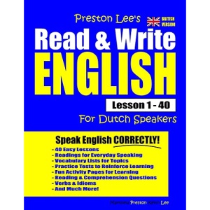 Preston Lee's Read & Write English Lesson 1 - 40 For Dutch Speakers (British Version) (Preston Lee's English For Dutch Speakers (British Version))