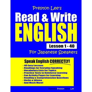 Preston Lee's Read & Write English Lesson 1 - 40 For Japanese Speakers (Preston Lee's English For Japanese Speakers)