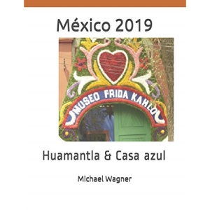 México 2019: Huamantla & Casa azul: 23 (Momente)